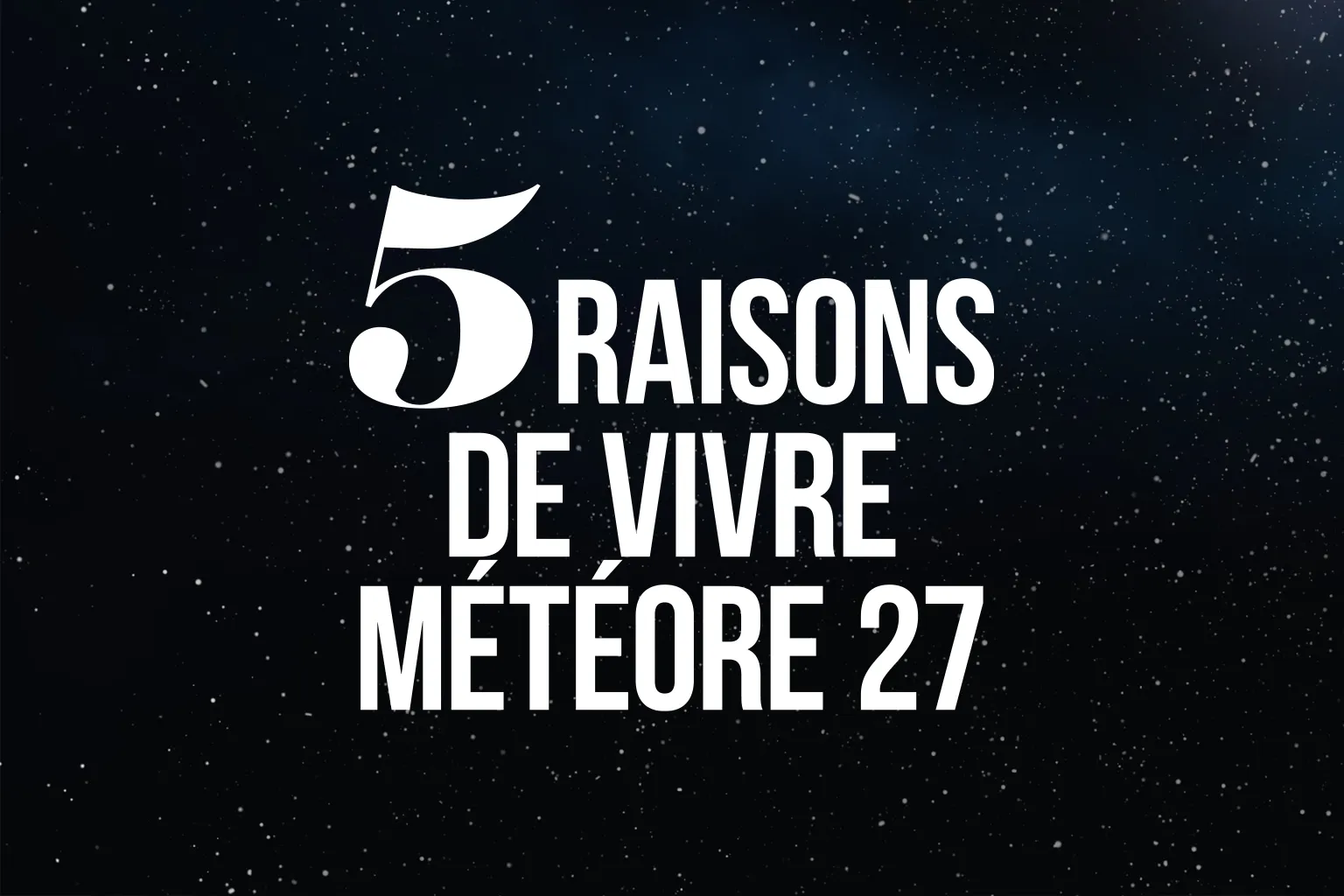Cap sur Météore 27!